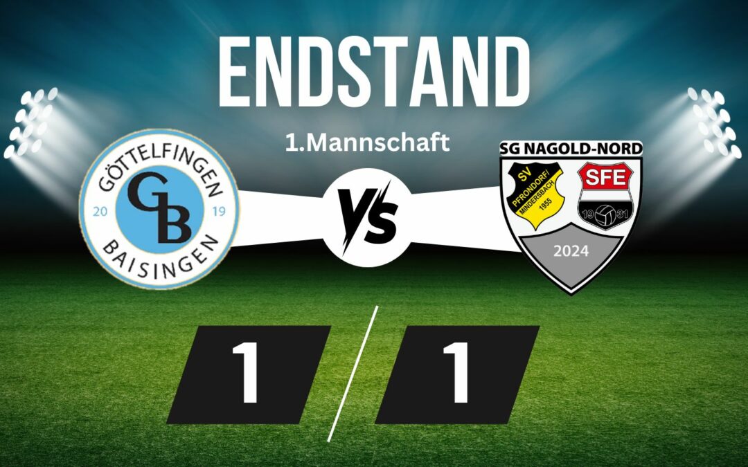 SGM Göttelfingen/Baisingen : SG Nagold-Nord 1:1