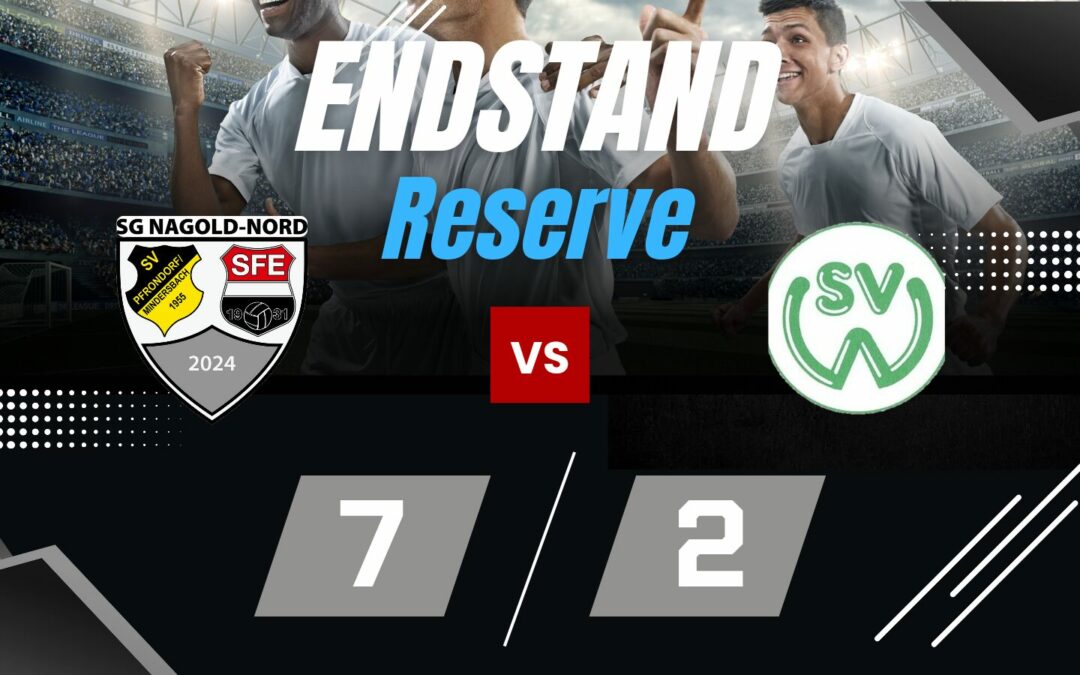 SG Nagold-Nord : SGM Oberreichenbach/Würzbach 7:2 (Reserve)